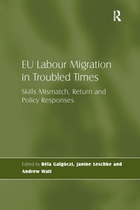 Enlarge image Cover: EU Labour Migration in Troubled Times - Routledge