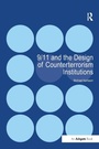 Cover: 9/11 and the Design of Counterterrorism Institutions - Routledge