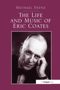 Cover: The Life and Music of Eric Coates - Routledge