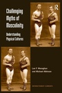 Cover: Challenging Myths of Masculinity - Routledge