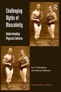 Enlarge image Cover: Challenging Myths of Masculinity - Routledge
