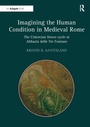 Cover: Imagining the Human Condition in Medieval Rome - Routledge