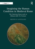 Cover: Imagining the Human Condition in Medieval Rome - Routledge