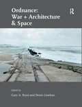 Cover: Ordnance: War + Architecture & Space - Routledge