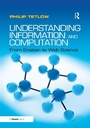 Cover: Understanding Information and Computation - Routledge