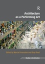 Cover: Architecture as a Performing Art - Routledge