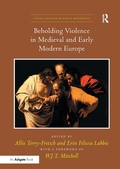 Cover: Beholding Violence in Medieval and Early Modern Europe - Routledge