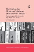 Cover: The Making of Modern Children's Literature in Britain - Routledge