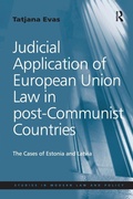 Cover: Judicial Application of European Union Law in post-Communist Countries - Routledge