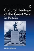 Cover: Cultural Heritage of the Great War in Britain - Routledge