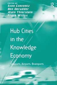 Enlarge image Cover: Hub Cities in the Knowledge Economy - Routledge