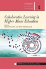 Cover: Collaborative Learning in Higher Music Education - Routledge