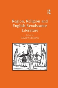 Enlarge image Cover: Region, Religion and English Renaissance Literature - Routledge