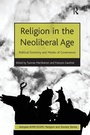 Cover: Religion in the Neoliberal Age - Routledge