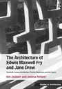 Cover: The Architecture of Edwin Maxwell Fry and Jane Drew - Routledge