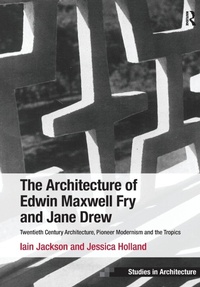 Enlarge image Cover: The Architecture of Edwin Maxwell Fry and Jane Drew - Routledge