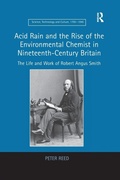 Cover: Acid Rain and the Rise of the Environmental Chemist in Nineteenth-Century Britain - Routledge