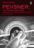 Cover: Pevsner: The Complete Broadcast Talks - Routledge