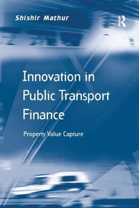 Enlarge image Cover: Innovation in Public Transport Finance - Routledge