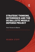 Cover: Strategic Thinking, Deterrence and the US Ballistic Missile Defense Project - Routledge