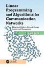 Cover: Linear Programming and Algorithms for Communication Networks - CRC Press