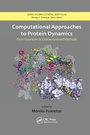 Cover: Computational Approaches to Protein Dynamics - CRC Press