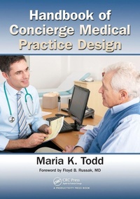 Enlarge image Cover: Handbook of Concierge Medical Practice Design - CRC Press