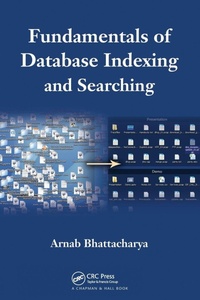 Enlarge image Cover: Fundamentals of Database Indexing and Searching - CRC Press