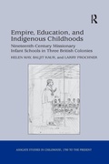 Cover: Empire, Education, and Indigenous Childhoods - Routledge