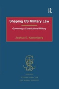 Cover: Shaping US Military Law - Routledge