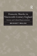 Cover: Domestic Murder in Nineteenth-Century England - Routledge