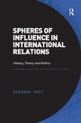 Cover: Spheres of Influence in International Relations - Routledge