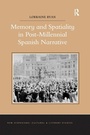 Cover: Memory and Spatiality in Post-Millennial Spanish Narrative - Routledge