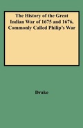 Cover: The History of the Great Indian War of 1675 and 1676, Commonly Called Philip's War - Genealogical Publishing Company