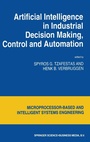 Cover: Artificial Intelligence in Industrial Decision Making, Control and Automation - Kluwer Academic Publishers