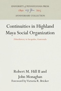Cover: Continuities in Highland Maya Social Organization - University of Pennsylvania Press