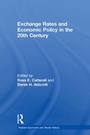 Cover: Exchange Rates and Economic Policy in the 20th Century - Routledge