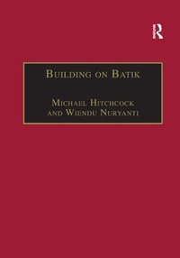 Enlarge image Cover: Building on Batik - Routledge