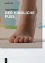 Cover: Der kindliche Fuß - De Gruyter