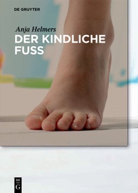 Abbildung von: Der kindliche Fuß - De Gruyter