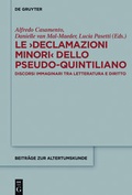 Cover: Le >Declamazioni Minori< dello Pseudo-Quintiliano - De Gruyter