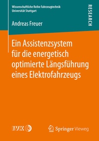 Abbildung von: Ein Assistenzsystem für die energetisch optimierte Längsführung eines Elektrofahrzeugs - Springer Vieweg