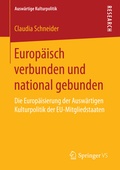 Cover: Europ&auml;isch verbunden und national gebunden - Springer VS