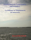 Cover: Geschichten aus Vorpommern und woanders / Vert&auml;llungs ut V&ouml;rpommern un annerswo - BoD - Books on Demand