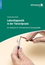 Bild: Labordiagnostik in der Tierarztpraxis - Lehmanns Media