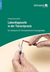 Bild vergrößern Bild: Labordiagnostik in der Tierarztpraxis - Lehmanns Media