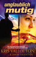 Cover: Unglaublich mutig - Durchbruch Verlag