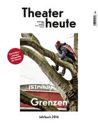 Abbildung von: Theater heute - Das Jahrbuch 2016 - Der Theaterverlag - Friedrich Berlin