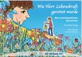 Cover: Wie Herr Lebenskraft gerettet wurde - Hom&ouml;opathie + Symbol