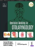 Cover: Decision Making in Otolaryngology - Jaypee Brothers Medical Publishers